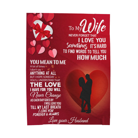 To My Wife | Never Forget | Velveteen Plush Blanket 80"x60"