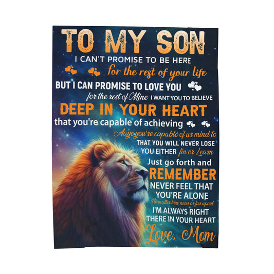 To My Son | I Can't Promise To Be Here | Velveteen Plush Blanket 80"x60"