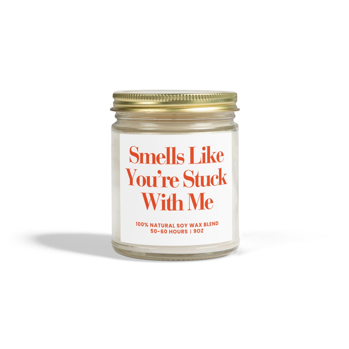For Love | You're Stuck with Me | Scented Candles, Coconut Apricot Wax  9oz