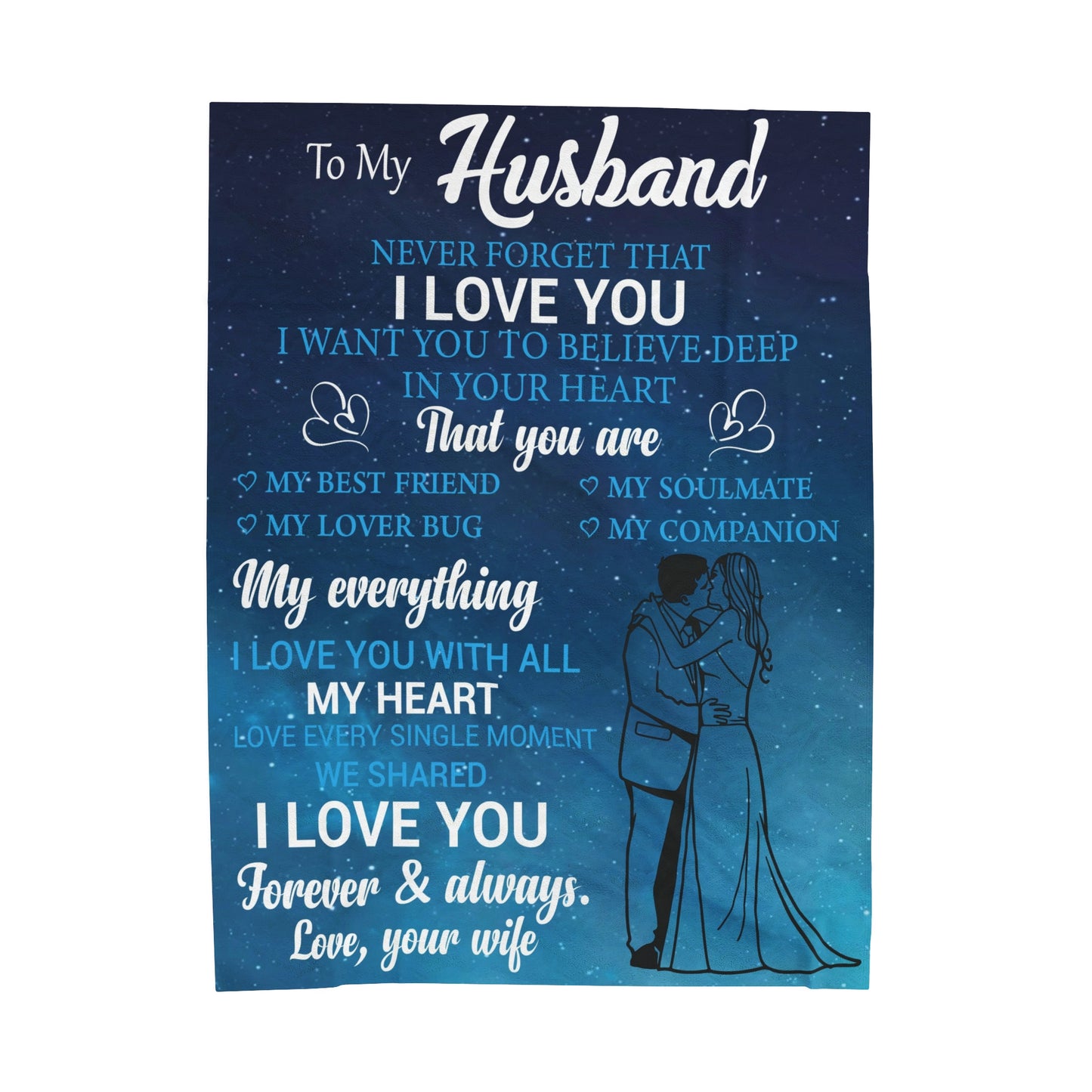 To My Husband | Never Forget That | Velveteen Plush Blanket 80"x60"