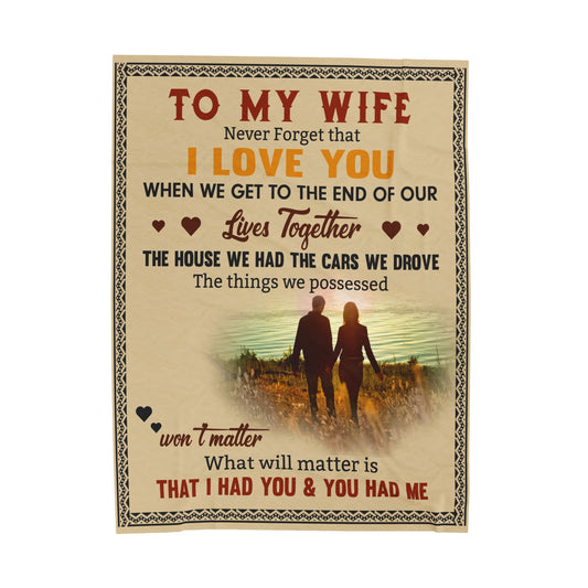 To My Wife | I Love You | Velveteen Plush Blanket 80"x60"
