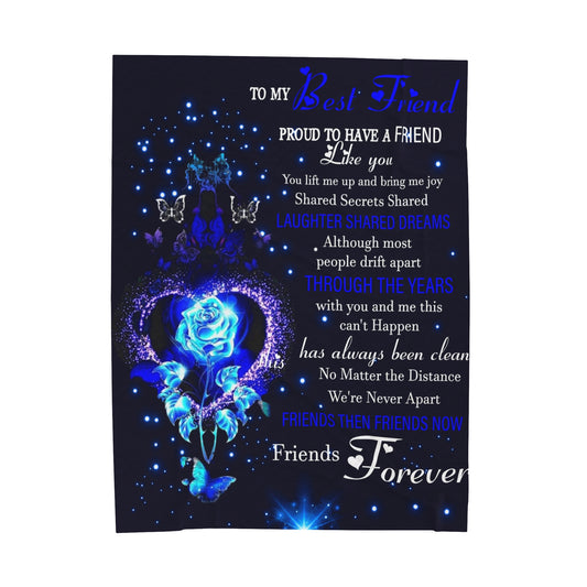To My Friend | Proud To Have A Friend | Velveteen Plush Blanket 80"x60"