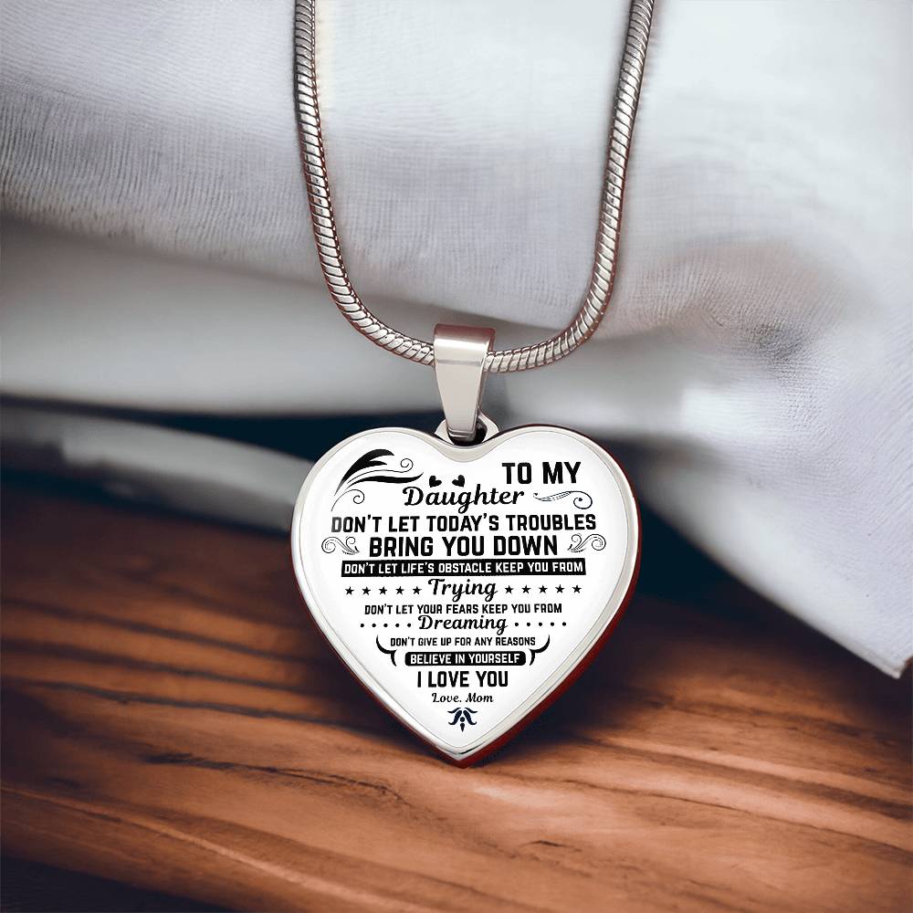 To My Daughter | Don't Let Today | Luxury Graphic Heart Necklace