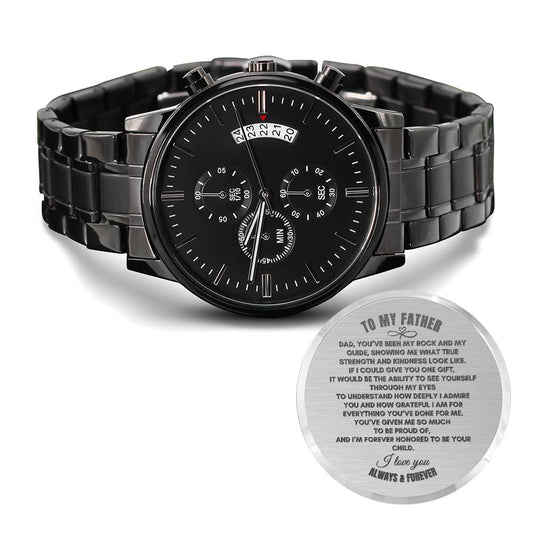 To My Father | Dad, You've Been My Rock | Black Chronograph Watch