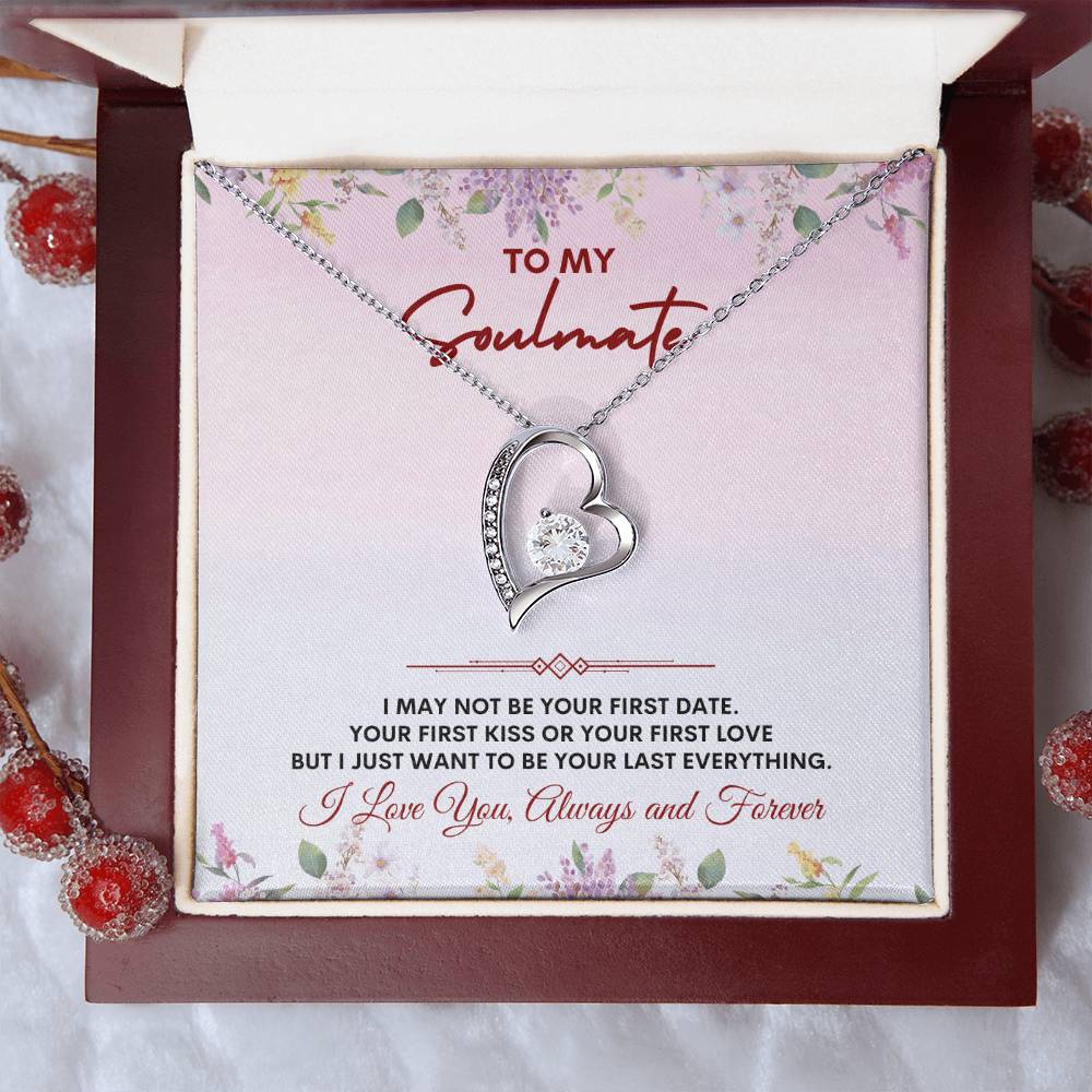 To My Soulmate | I May Not Be | Forever Love Necklace