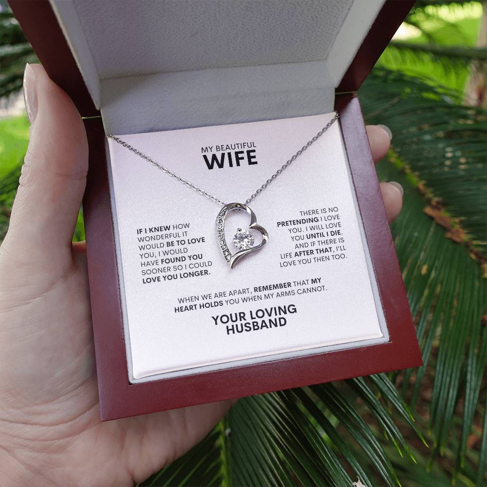To My Wife | If I knew How Wonderful It Would Be To Love | Forever Love Necklace