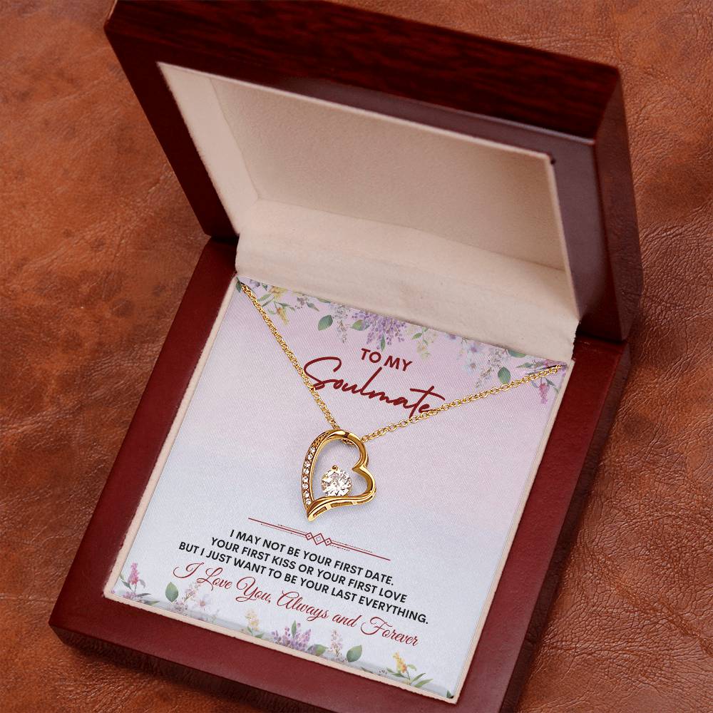 To My Soulmate | I May Not Be | Forever Love Necklace