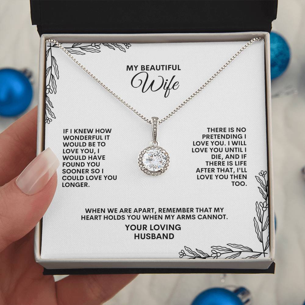 To My Wife | If I Knew How Wonderful It Would Be To Love You | Eternal Hope Necklace