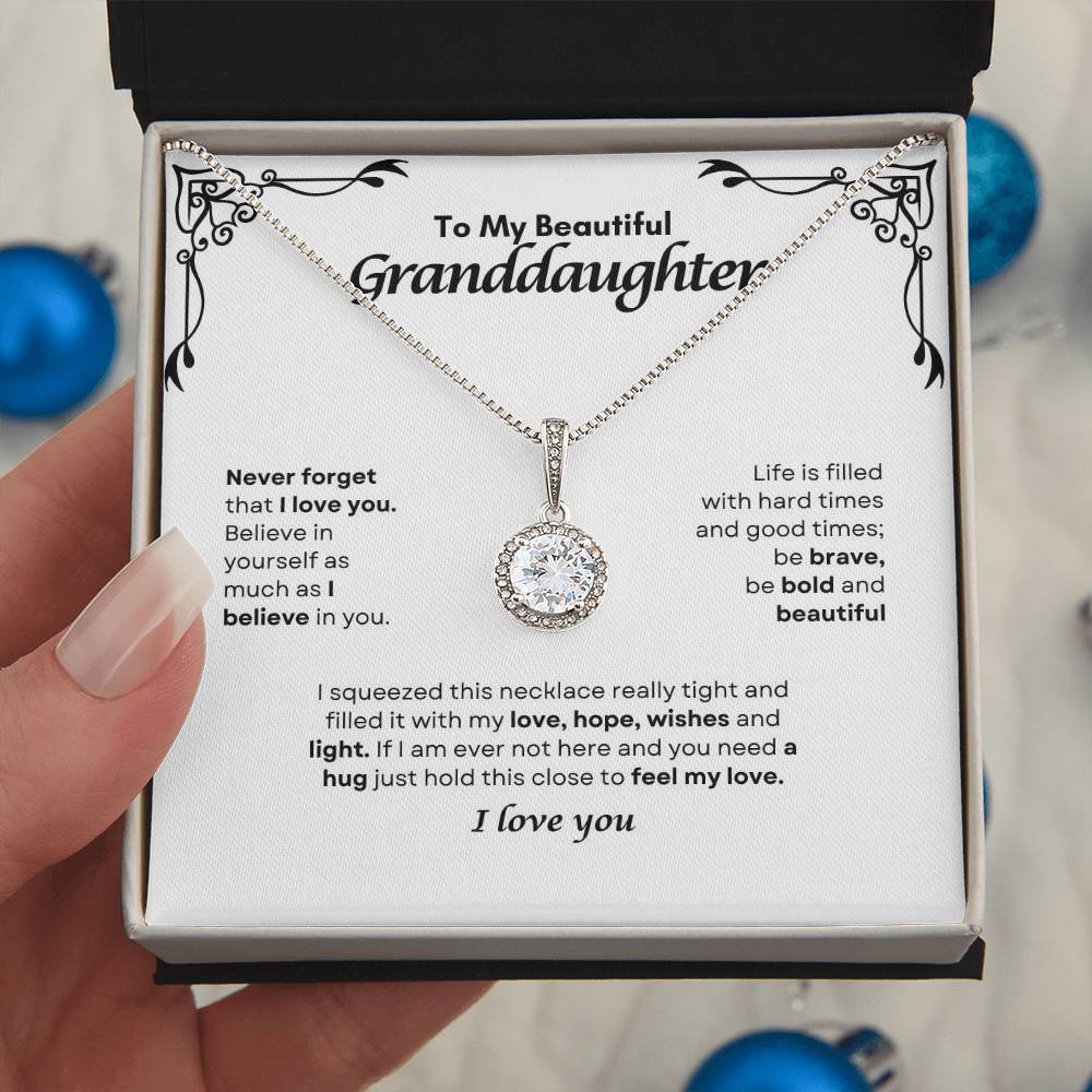 To My Grand Daughter | Never Forget That I Love you, Believe in Your Self | Eternal Hope Necklace