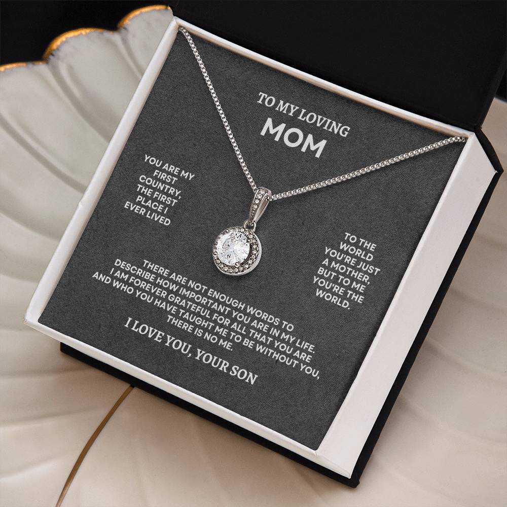 To My Mom | You Are My First Country | Eternal Hope Necklace