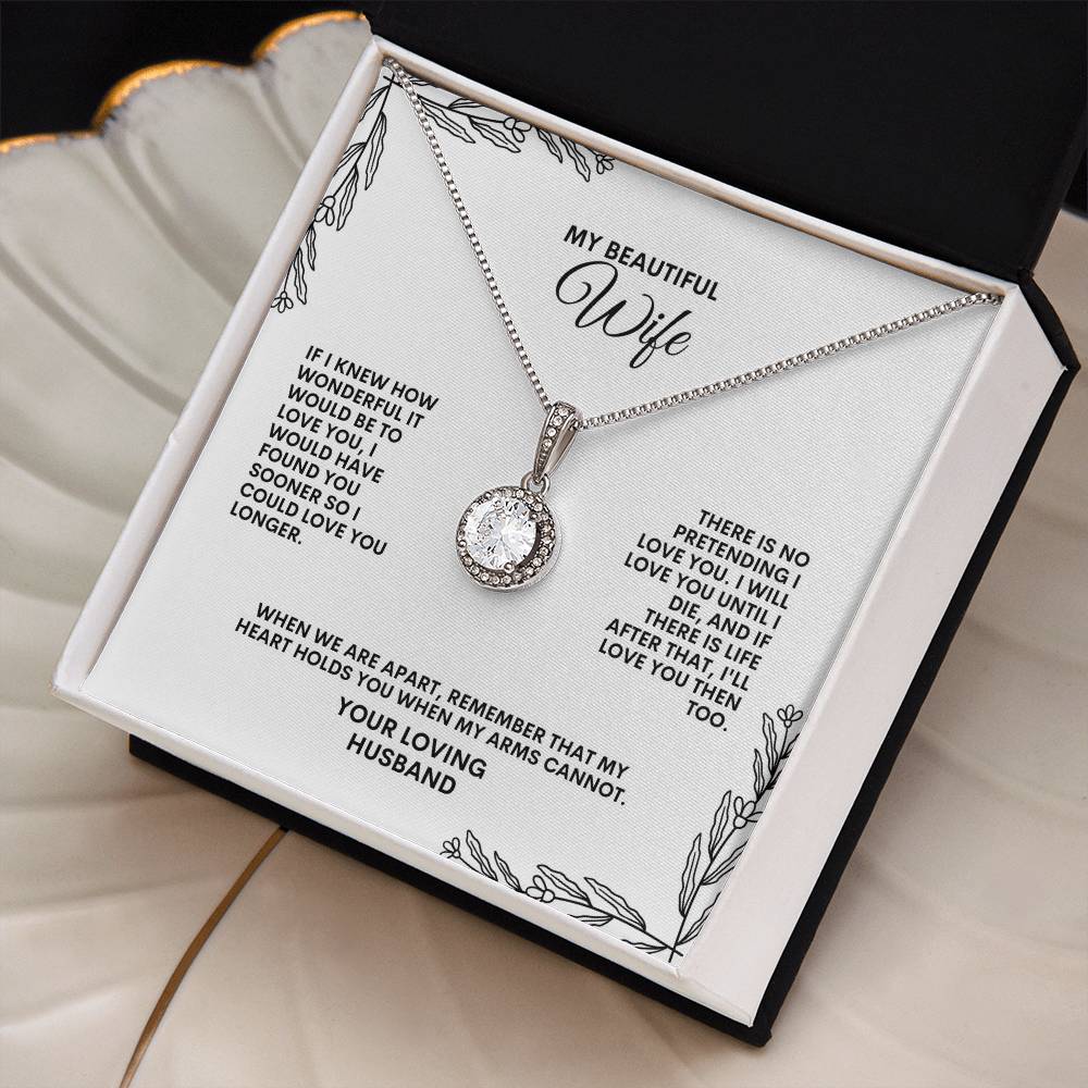 To My Wife | If I Knew How Wonderful It Would Be To Love You | Eternal Hope Necklace