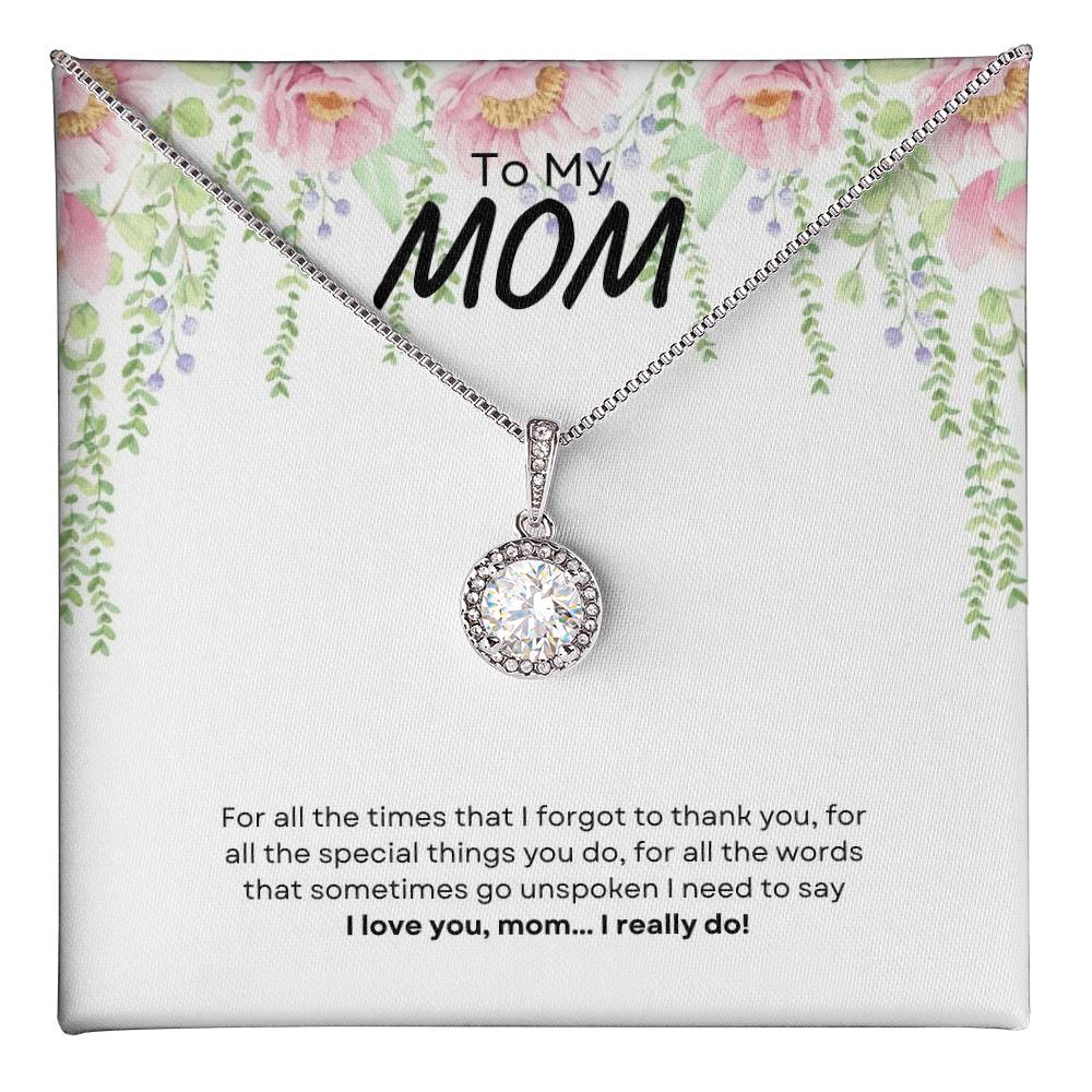 To My Mom | For All The Times That I Forgot To Thank You | Eternal Hope Necklace