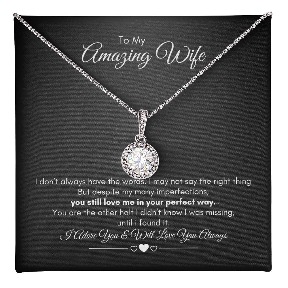 To My Wife | I Don't Always Have The Words | Eternal Hope Necklace