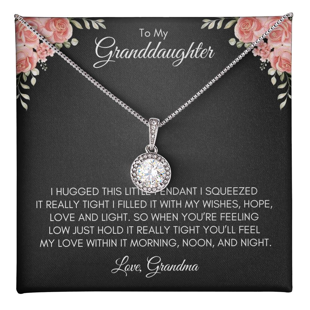 To My Grand Daughter | I Hugged This Little Pendant | Eternal Hope Necklace