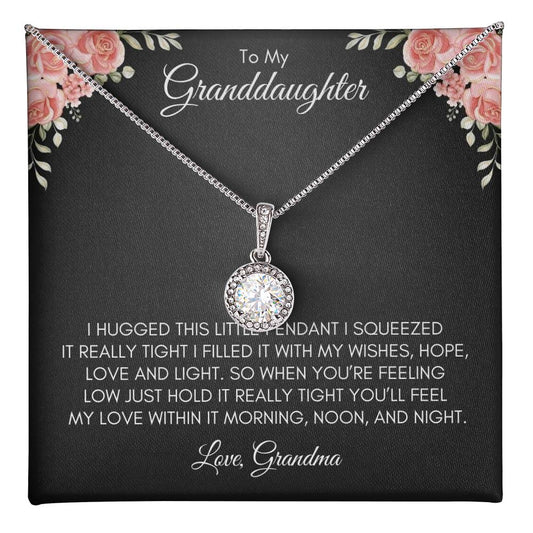 To My Grand Daughter | I Hugged This Little Pendant | Eternal Hope Necklace