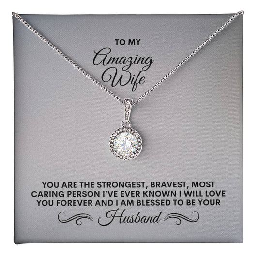 To My Wife | You Are The Strongest, Bravest, Most Caring Person | Eternal Hope Necklace