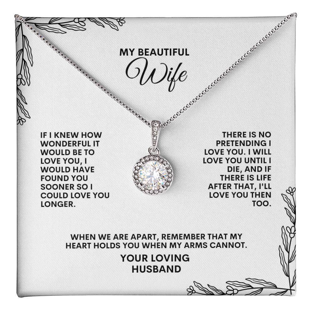 To My Wife | If I Knew How Wonderful It Would Be To Love You | Eternal Hope Necklace