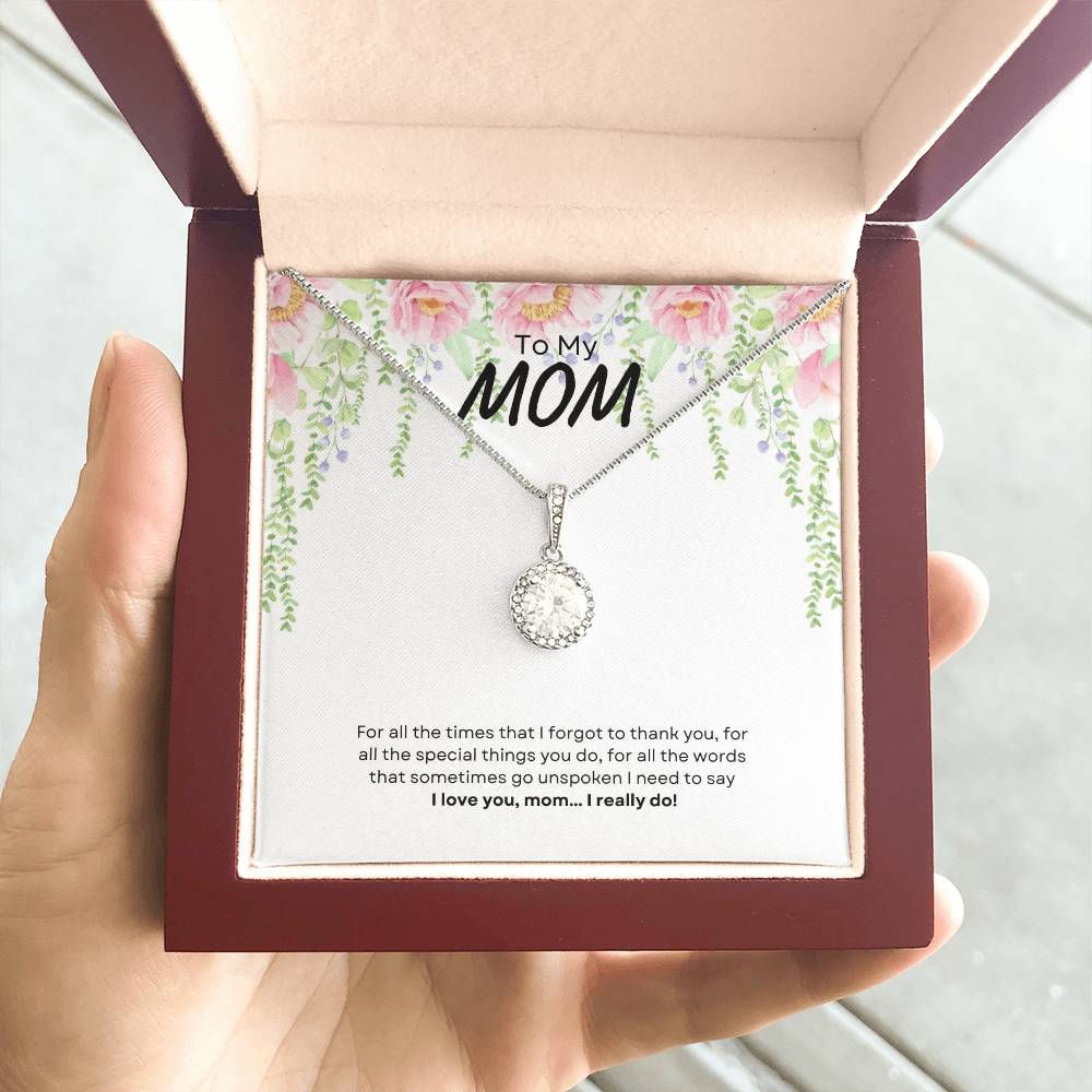 To My Mom | For All The Times That I Forgot To Thank You | Eternal Hope Necklace