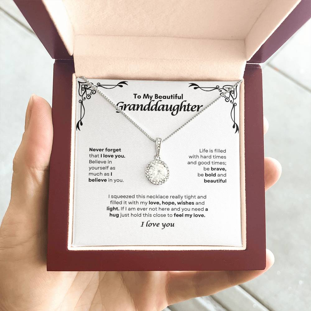 To My Grand Daughter | Never Forget That I Love you, Believe in Your Self | Eternal Hope Necklace