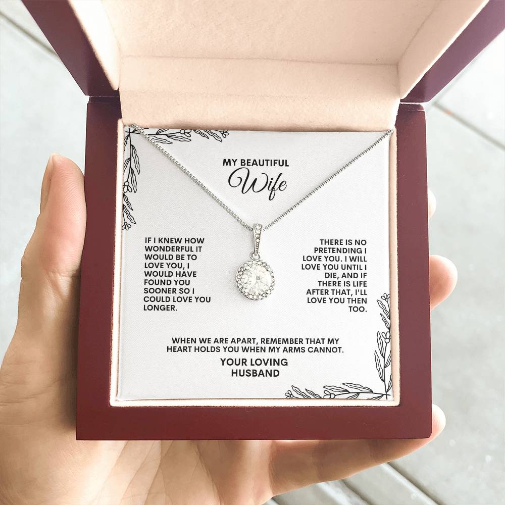To My Wife | If I Knew How Wonderful It Would Be To Love You | Eternal Hope Necklace