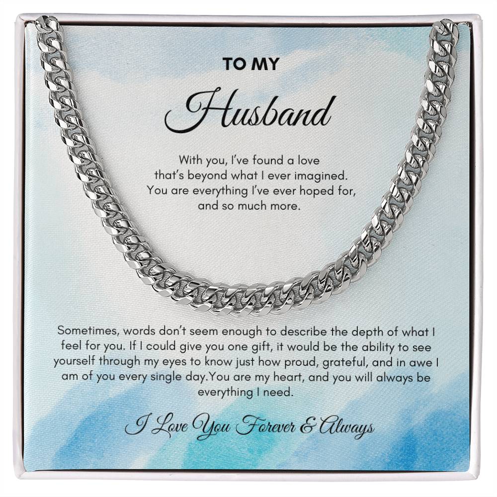 To My Husband | With You, I've Found A Love | Cuban Link Chain