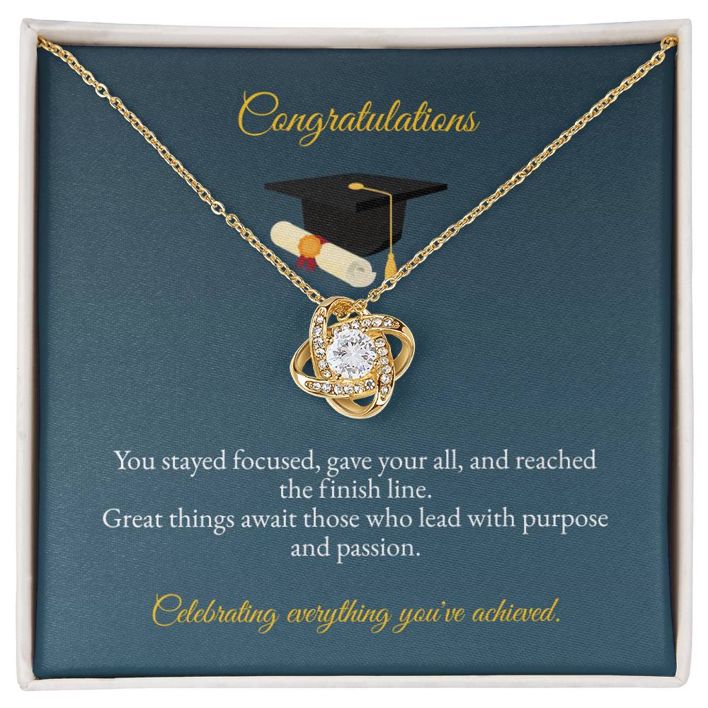 Graduation | Congratulations You Stay Focused | Love Knot Necklace