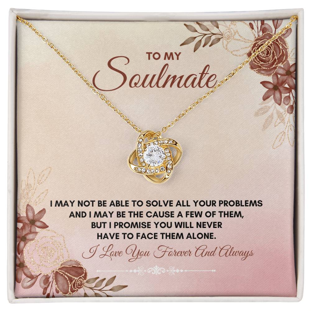 To My Soulmate | I May Not Be Able | Love Knot Necklace