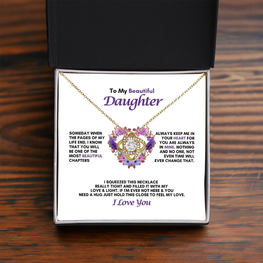 To My Daughter | Someday When The Pages Of My Life End  | Love Knot Necklace