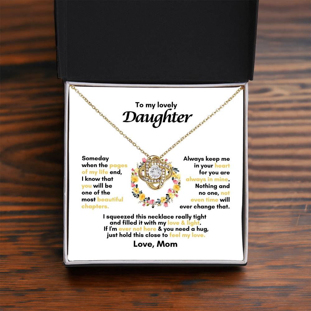 To My Daughter | Someday When The Pages Of My Life End | Love Knot Necklace