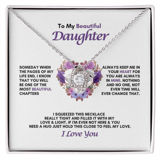 To My Daughter | Someday When The Pages Of My Life End  | Love Knot Necklace