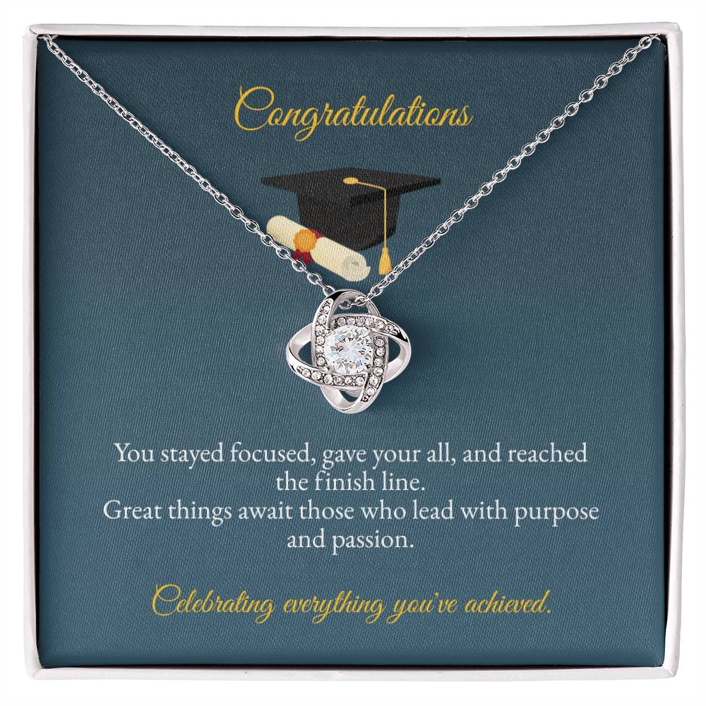 Graduation | Congratulations You Stay Focused | Love Knot Necklace