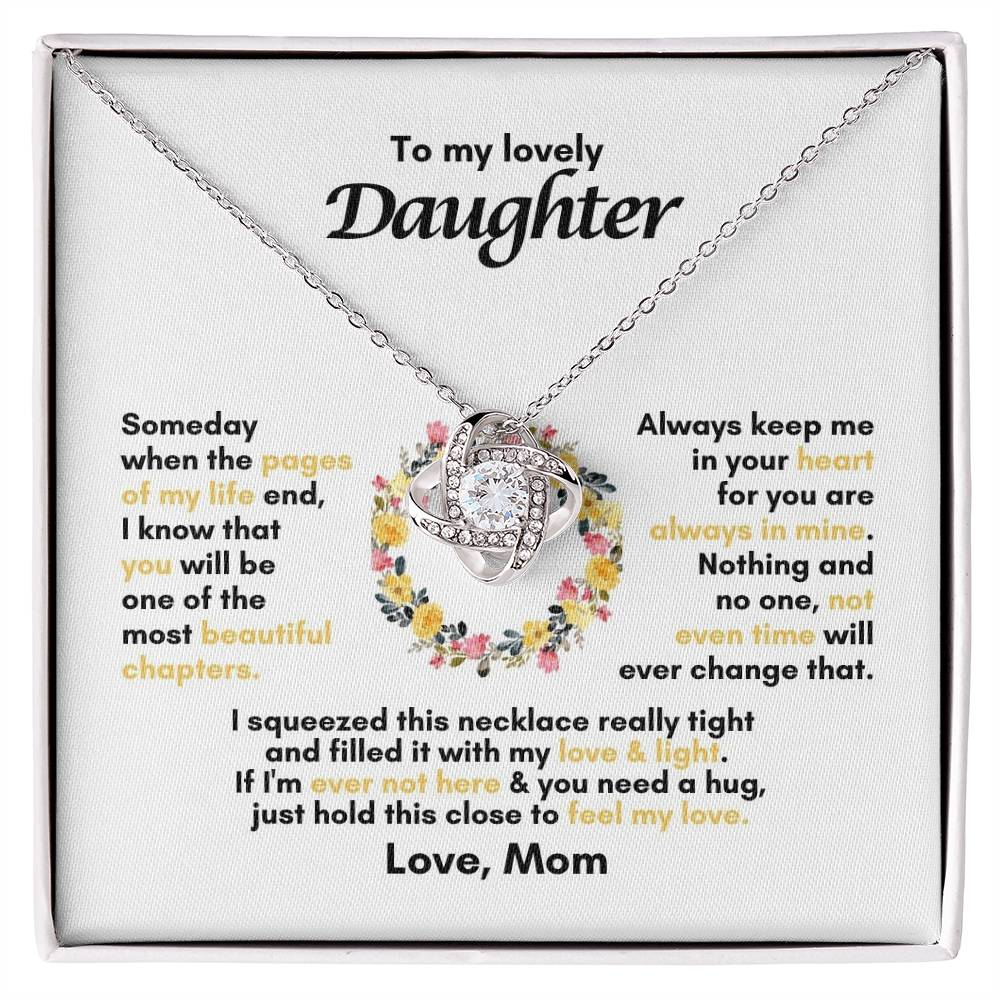To My Daughter | Someday When The Pages Of My Life End | Love Knot Necklace