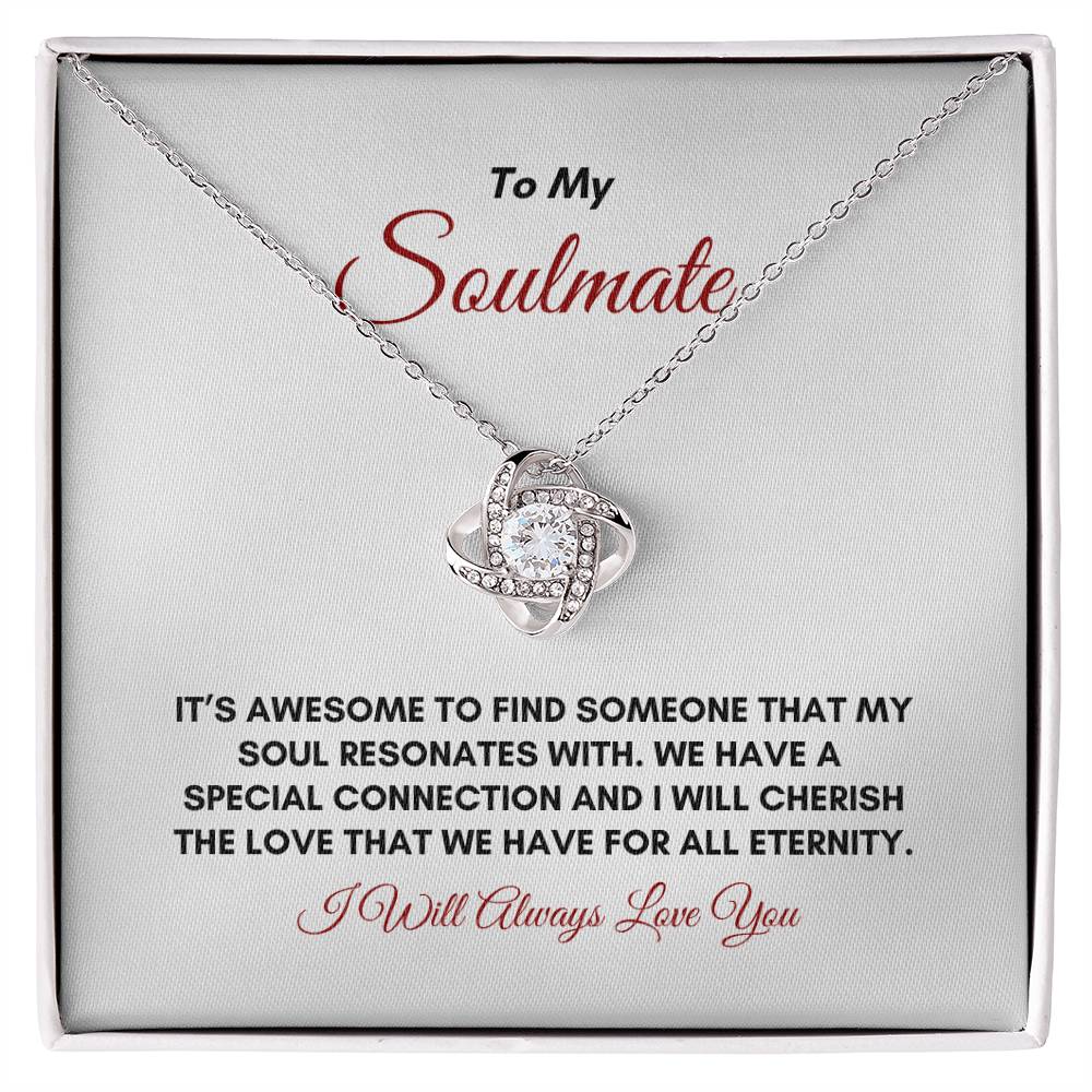 To My Soulmate |It's Awesome To Find  | Love Knot Necklace