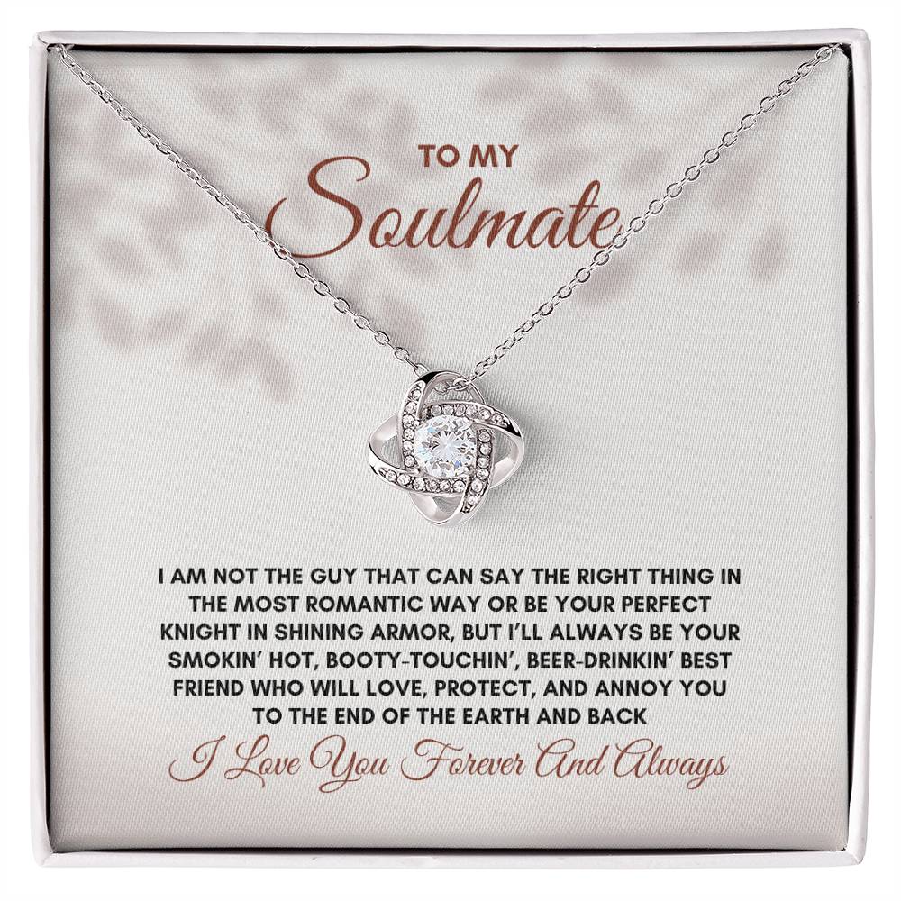 To My Soulmate | I Am Not The Guy | Love Knot Necklace