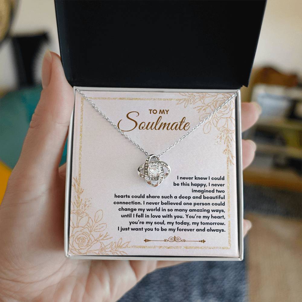 To My Soulmate | I Never Know I Could | Love Knot Necklace