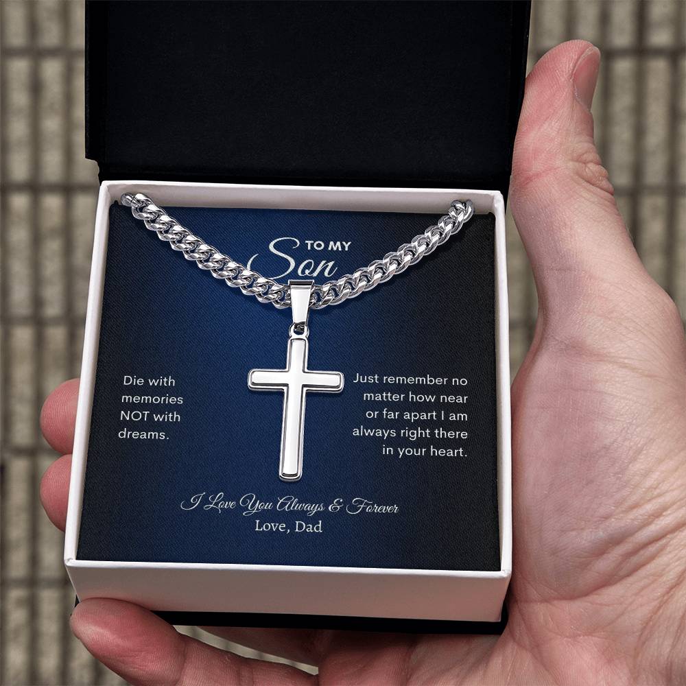 To My Son | Die With Memories Not With Dreams | Cuban Link Chain with Artisan Cross