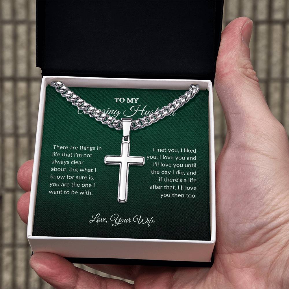 To My Husband |There are Things | Cuban Link Chain with Artisan Cross