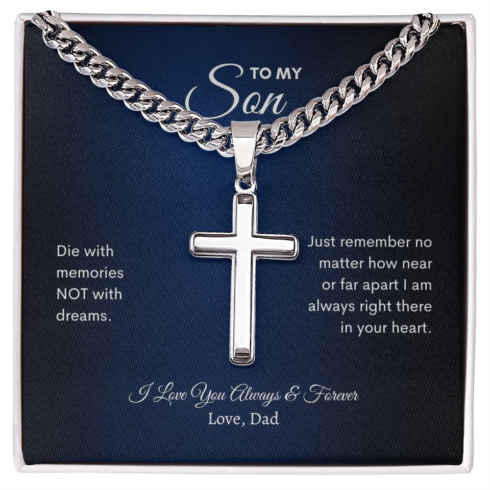 To My Son | Die With Memories Not With Dreams | Cuban Link Chain with Artisan Cross