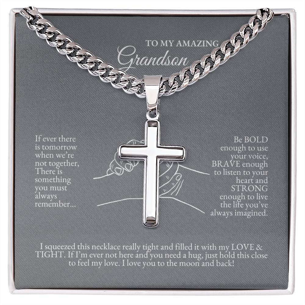 o My Grandson | If Ever There Is Tomorrow When We're Not Together | Cuban Link Chain with Artisan Cross