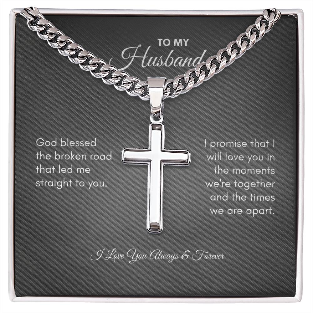 To My Husband | God Blessed | Cuban Link Chain with Artisan Cross
