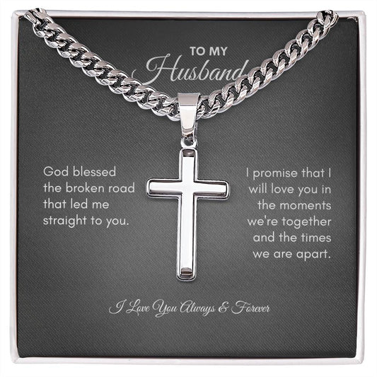 To My Husband | God Blessed | Cuban Link Chain with Artisan Cross