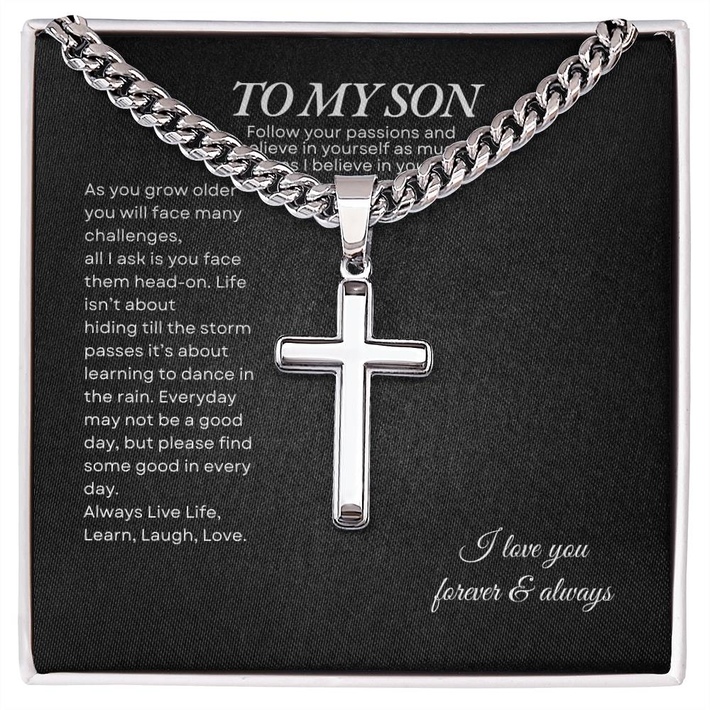 To My Son | As You Grow Older You WIll Face Challenges | Cuban Link Chain with Artisan Cross