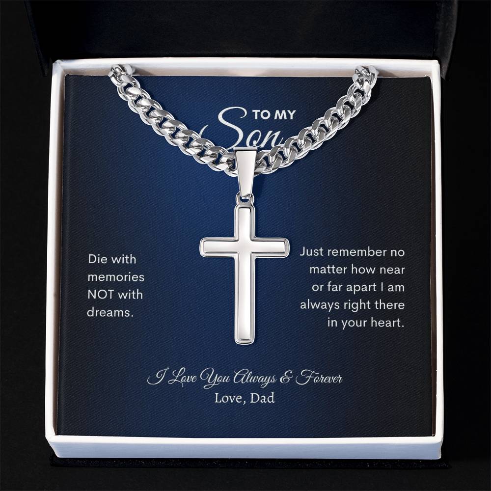 To My Son | Die With Memories Not With Dreams | Cuban Link Chain with Artisan Cross