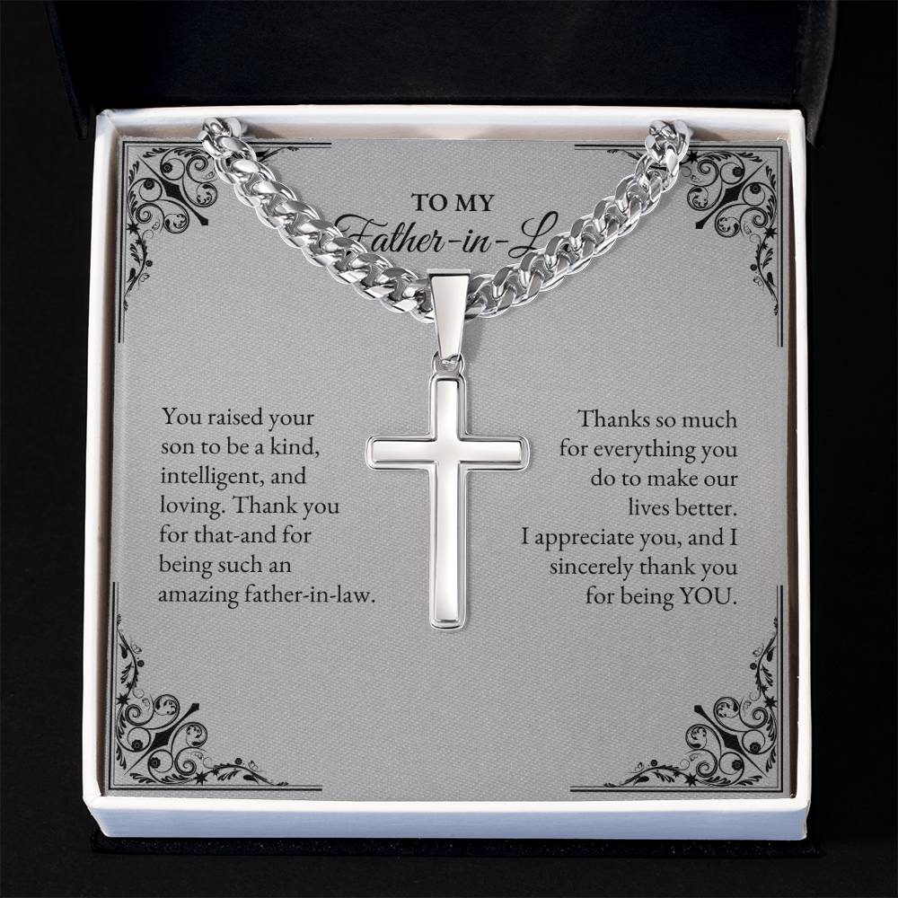 To My Father In Law | You Raised Your Son to Be a Kind, Intelligent | Cuban Link Chain with Artisan Cross