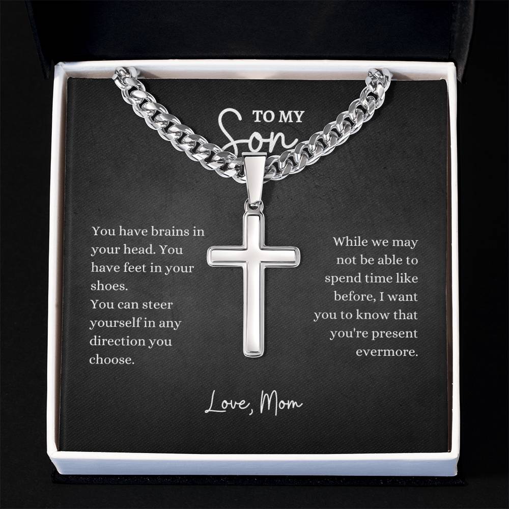 To My Son | You Have Brains In Your Head | Cuban Link Chain with Artisan Cross