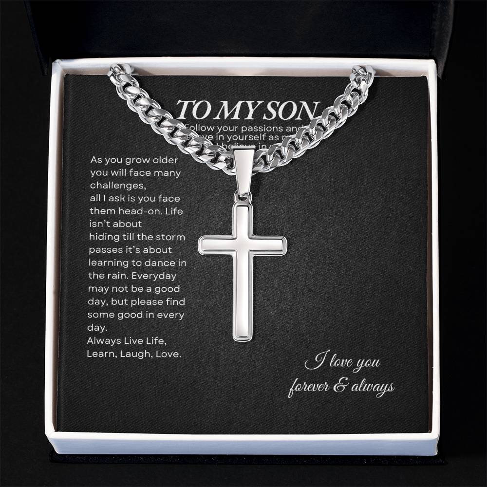 To My Son | As You Grow Older You WIll Face Challenges | Cuban Link Chain with Artisan Cross