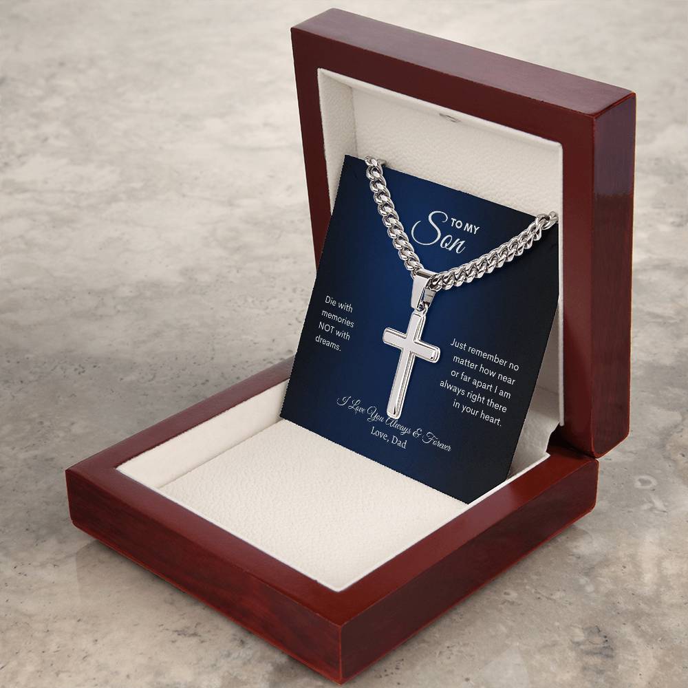 To My Son | Die With Memories Not With Dreams | Cuban Link Chain with Artisan Cross