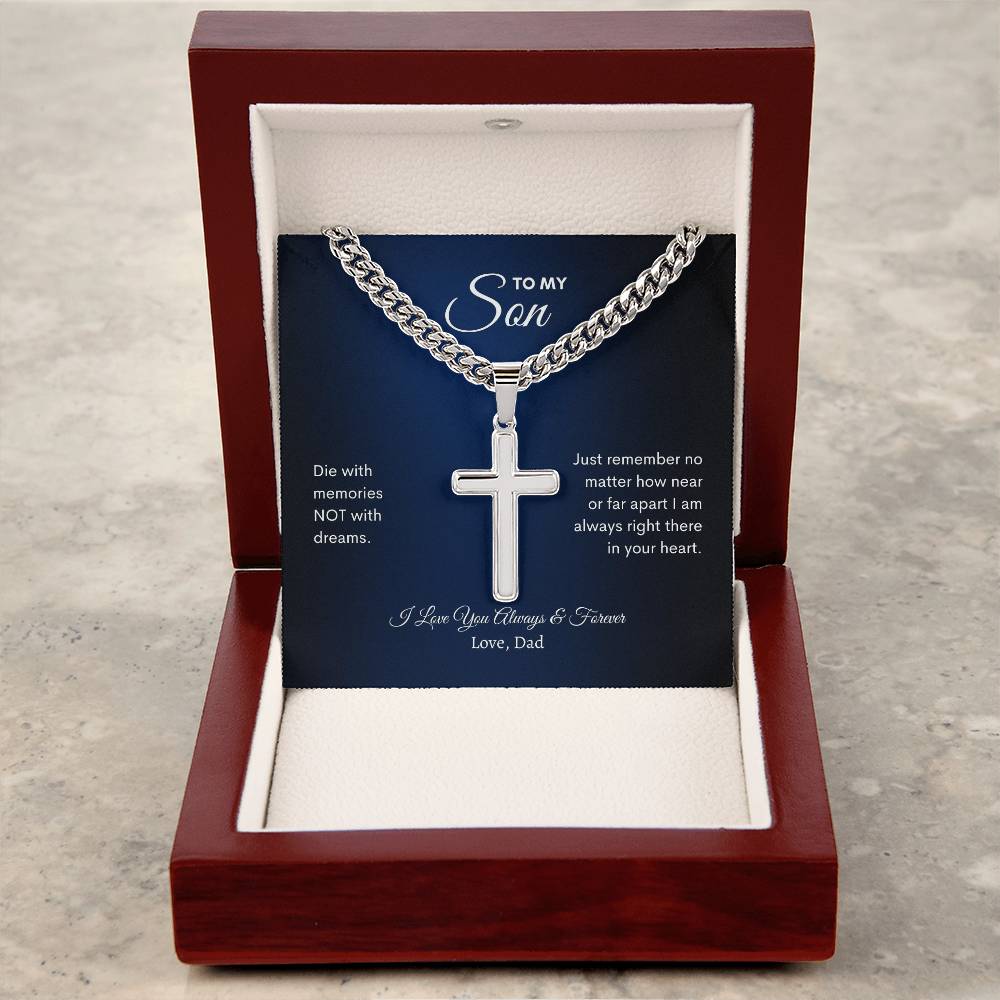 To My Son | Die With Memories Not With Dreams | Cuban Link Chain with Artisan Cross