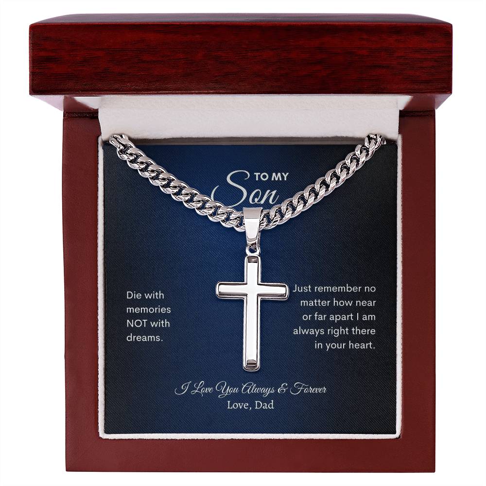 To My Son | Die With Memories Not With Dreams | Cuban Link Chain with Artisan Cross