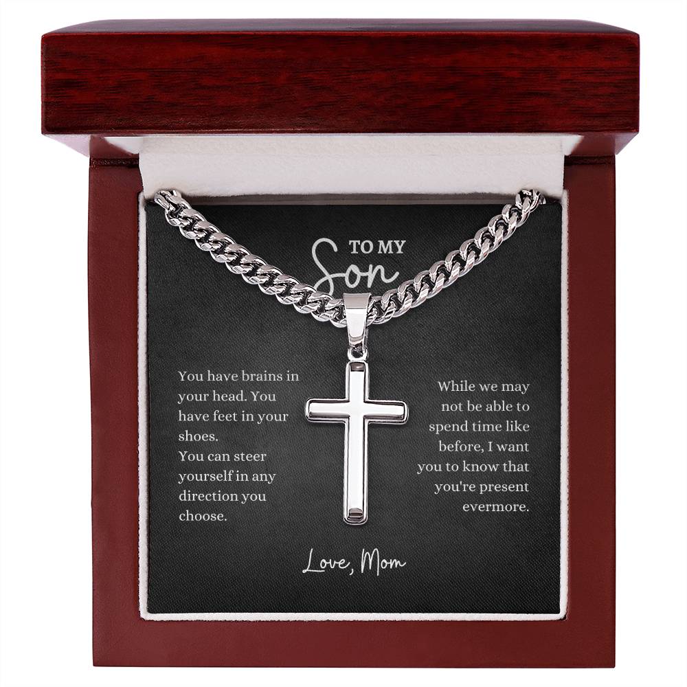 To My Son | You Have Brains In Your Head | Cuban Link Chain with Artisan Cross